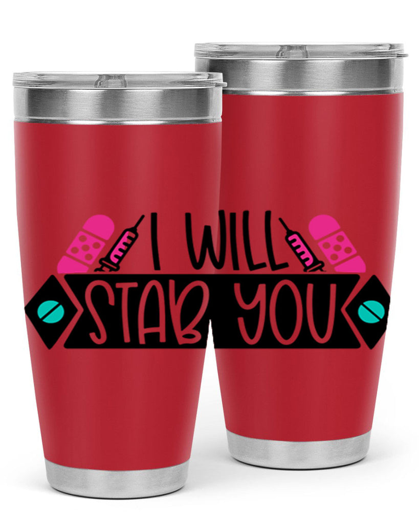 I Will Stab You Style Style 162#- nurse- tumbler