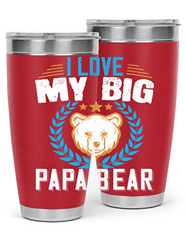 I love my big papa bear 16#- Bears- Tumbler