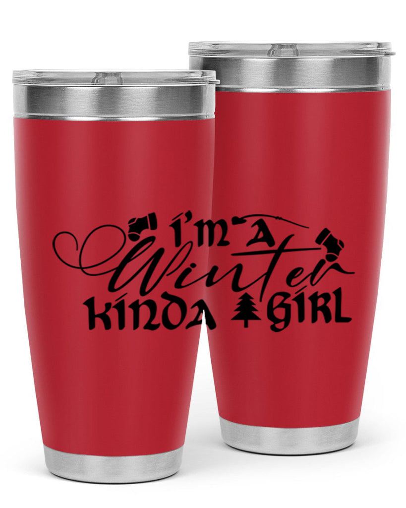 I m A Winter Kinda Girl 230#- winter- Tumbler
