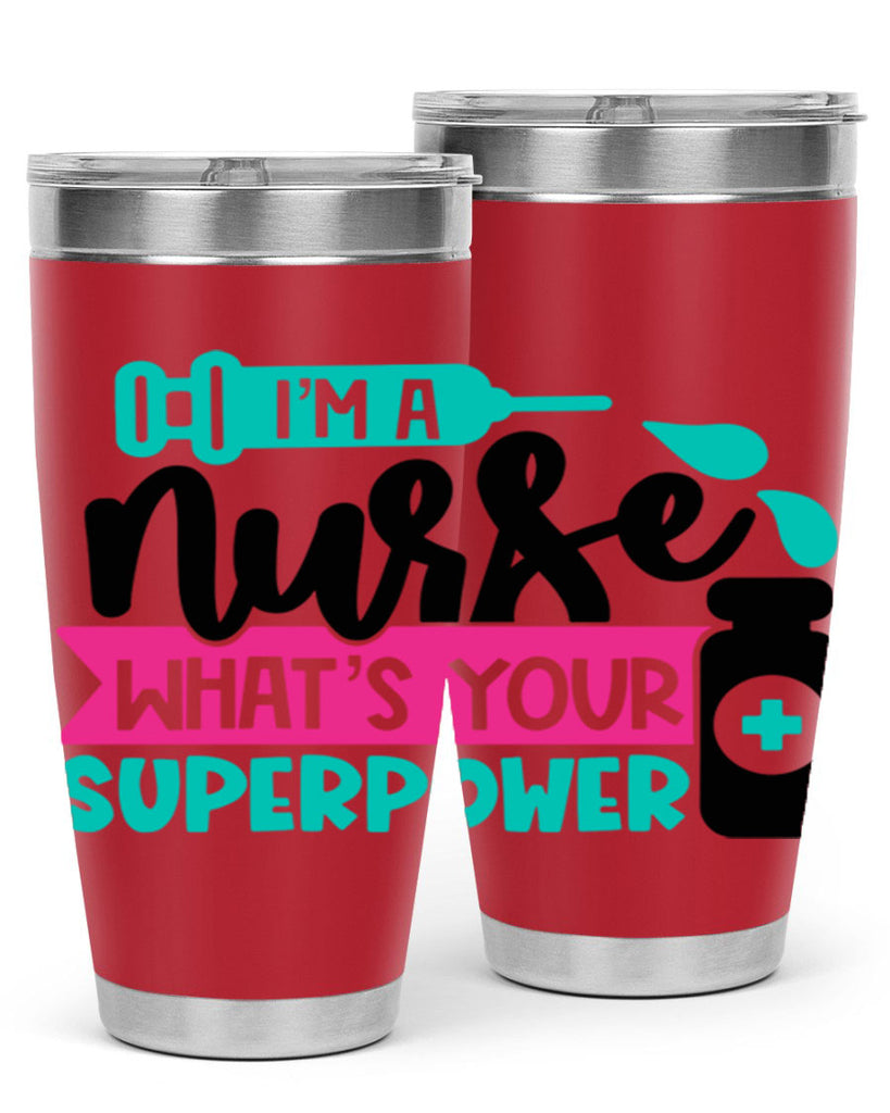 Im A Nurse Whats Your Superpower Style Style 156#- nurse- tumbler