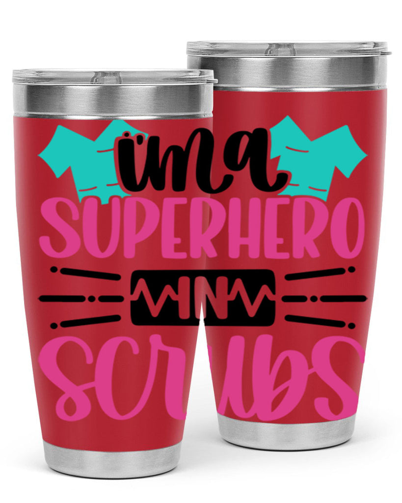 Im A Superhero In Scrubs Style Style 153#- nurse- tumbler