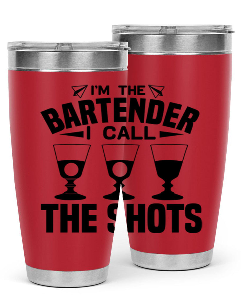 Im the bartender I call Style 17#- bartender- tumbler