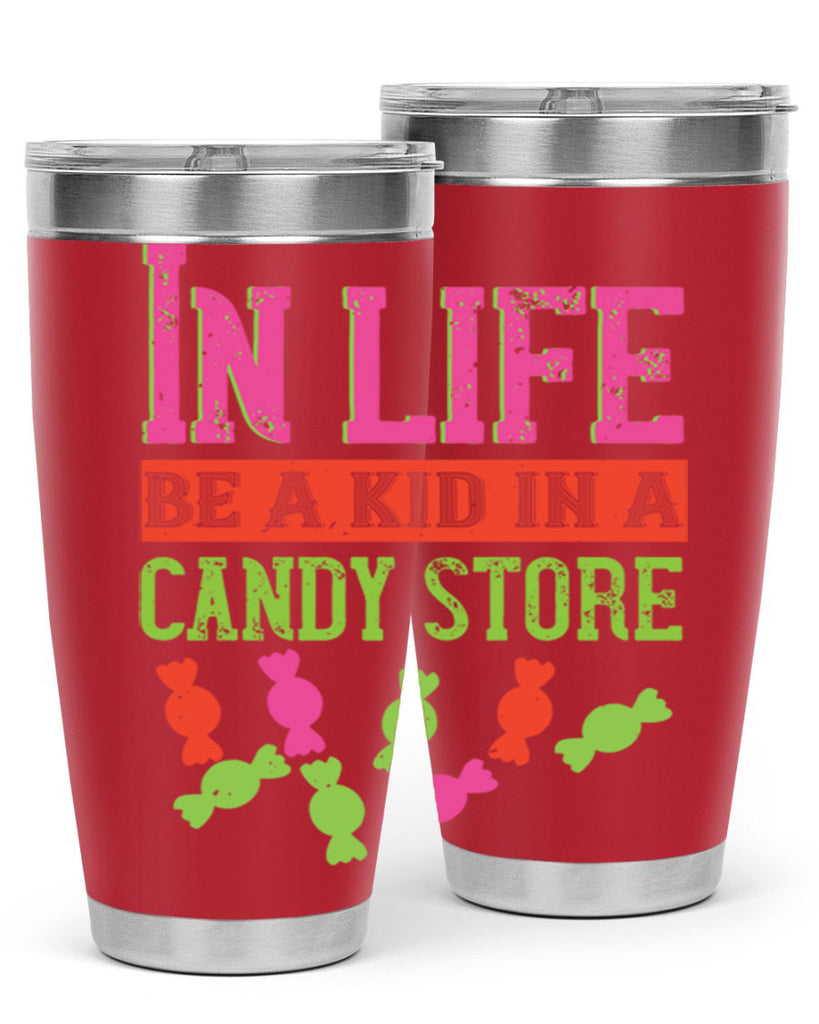 In life be a kid in a candy store Style 30#- baby- Tumbler