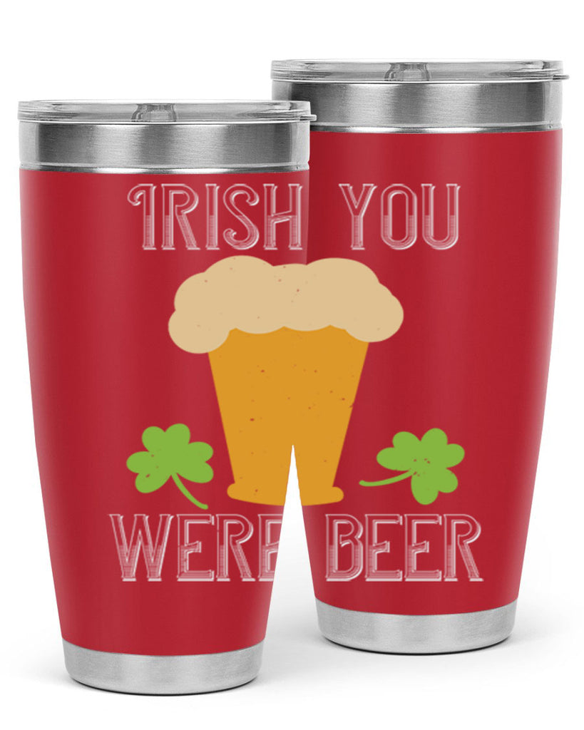 Irish you were beer Style 131#- St Patricks Day- Tumbler
