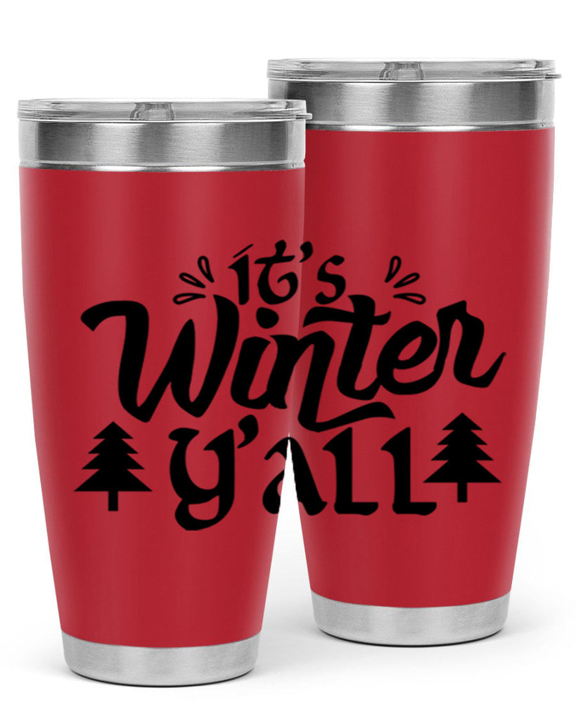 It s Winter Y all 257#- winter- Tumbler