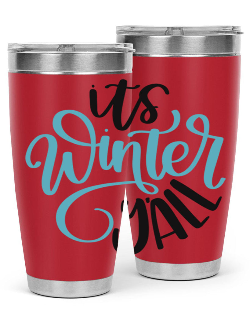 Its Winter YALL341#- winter- Tumbler