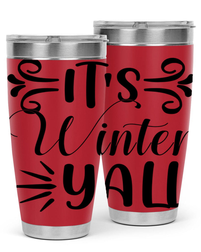 Its Winter Yall 274#- winter- Tumbler
