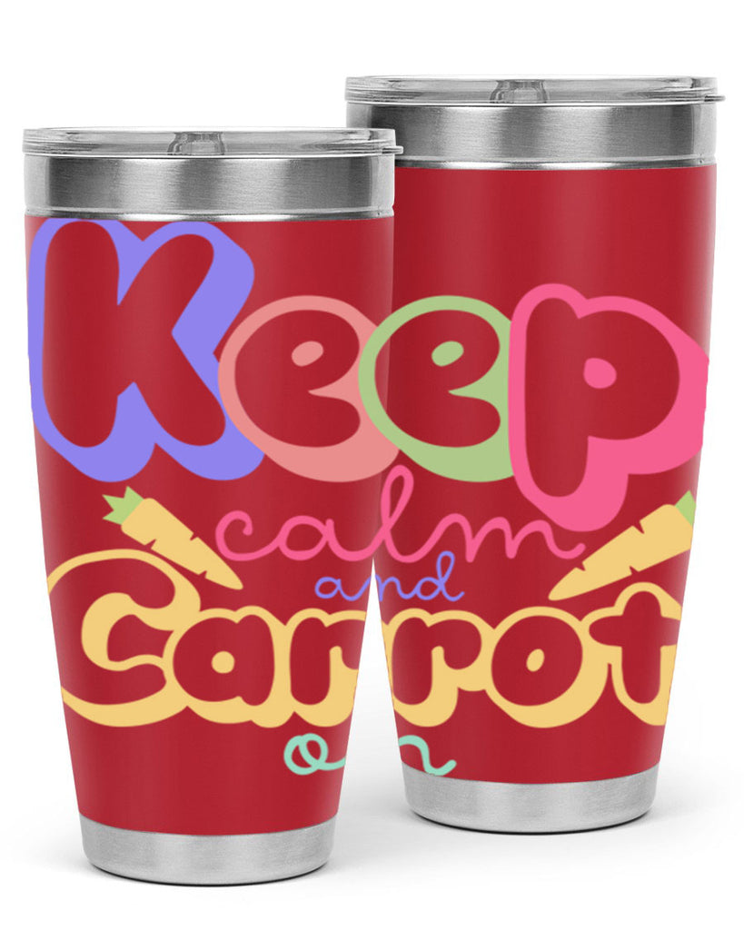 Keep calm and carrot on289#- spring- Tumbler