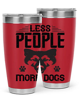 Less People More Dogs Style 179#- dog- Tumbler
