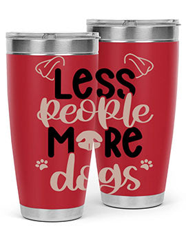 Less People More Dogs Style 18#- dog- Tumbler