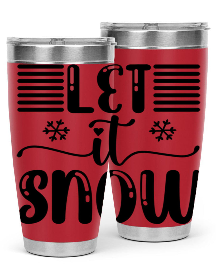 Let It Snow 293#- winter- Tumbler