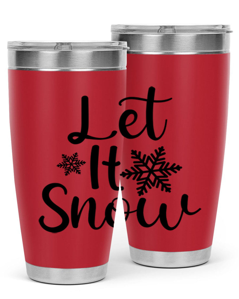 Let It Snow 294#- winter- Tumbler