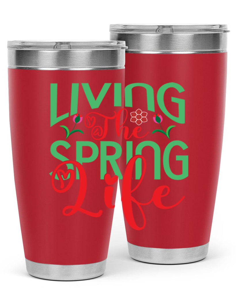 Living The Spring Life 322#- spring- Tumbler