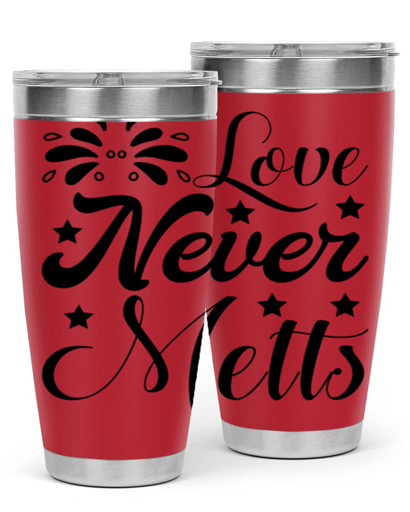 Love Never Melts 318#- winter- Tumbler