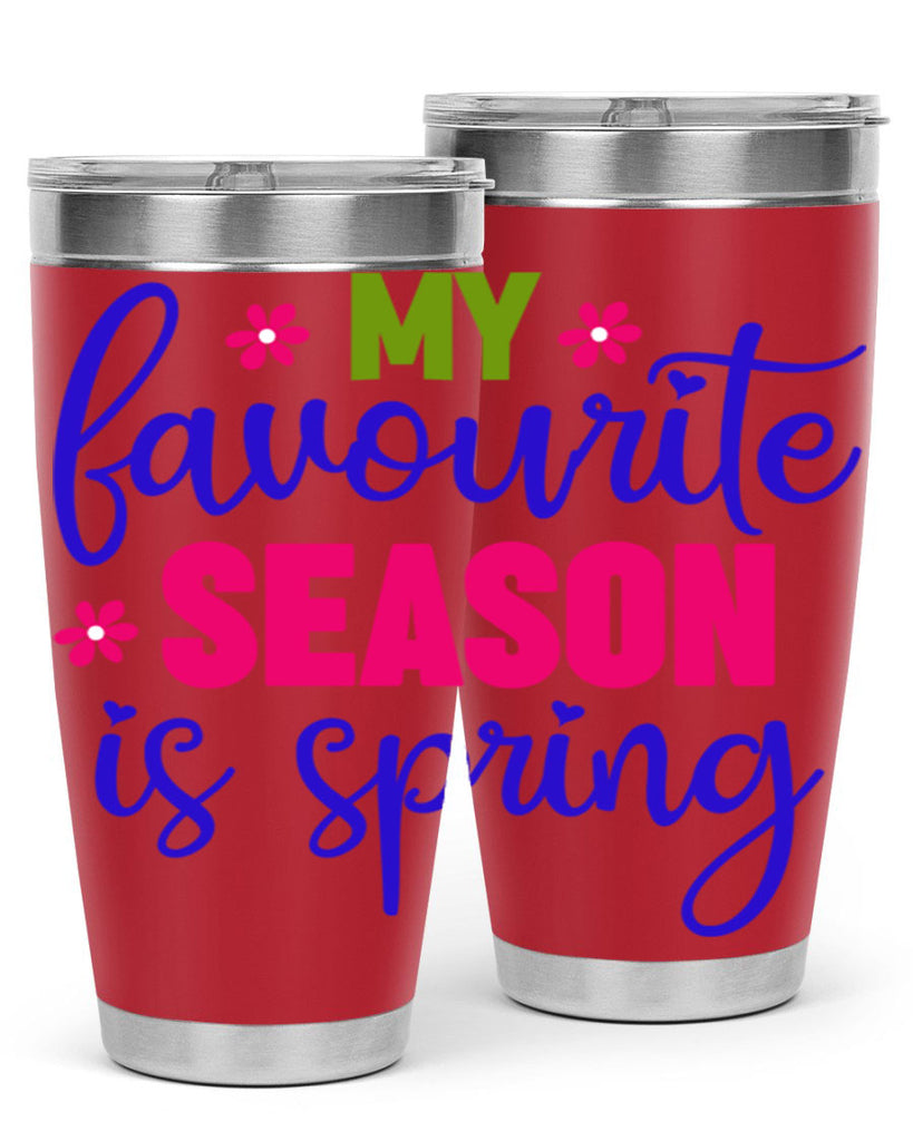 My Favourite Season is Spring 346#- spring- Tumbler