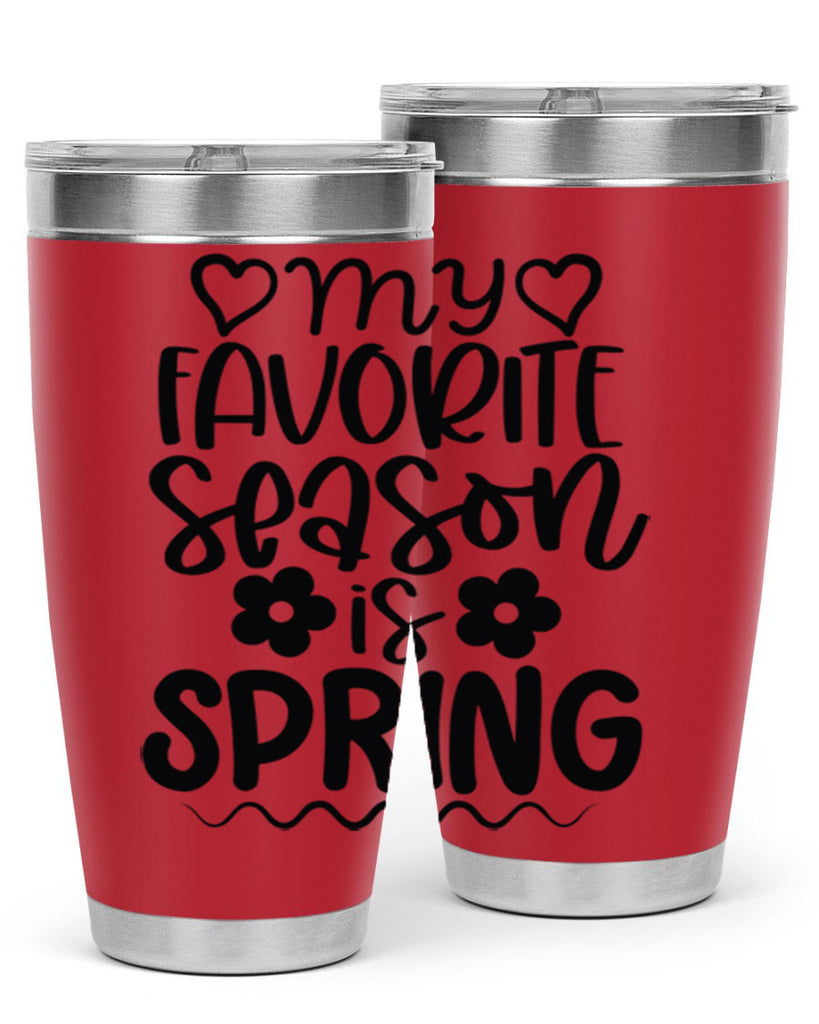 My favorite season is spring 349#- spring- Tumbler
