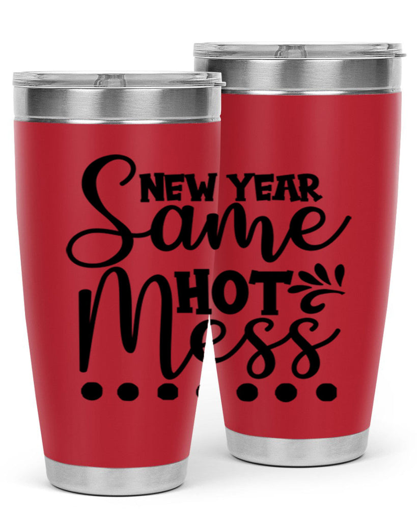 New Year Same Hot Mess 325#- winter- Tumbler