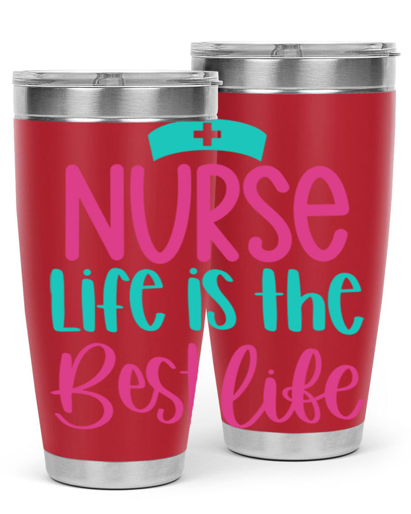 Nurse Life Is The Best Life Style Style 109#- nurse- tumbler