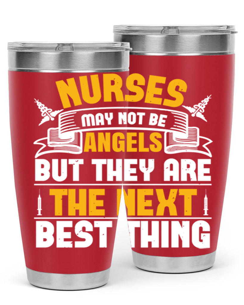 Nurses may not be angels but they are the next best thing Style 267#- nurse- tumbler