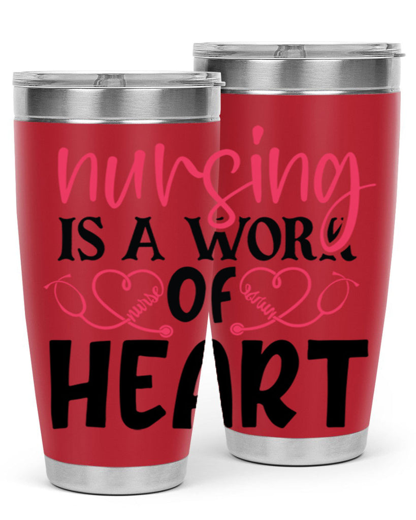 Nursing is a work of heart Style 360#- nurse- tumbler