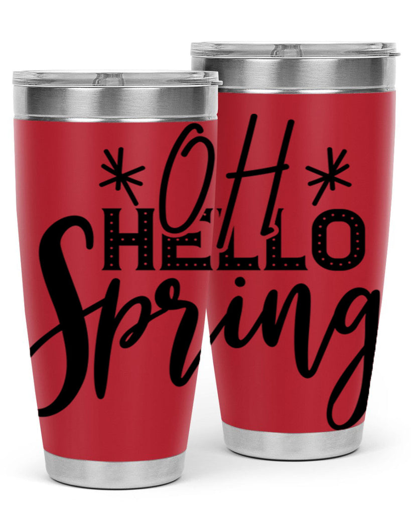 OH HELLO SPRING  383#- spring- Tumbler