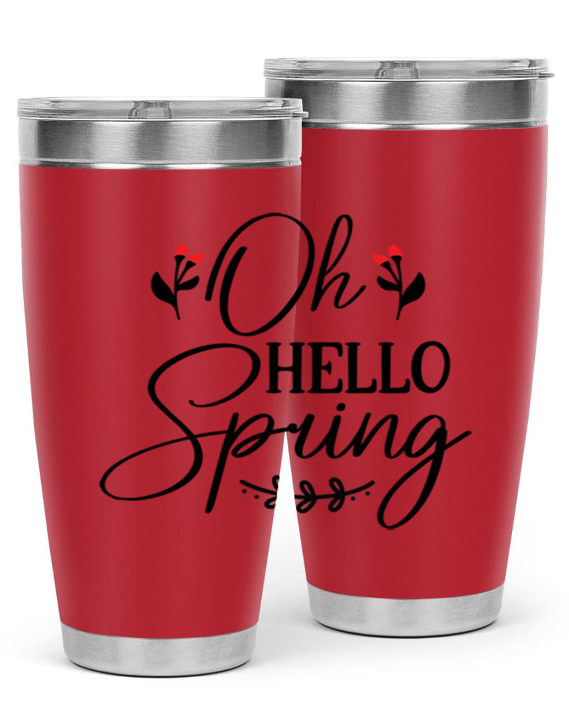 Oh hello spring  382#- spring- Tumbler