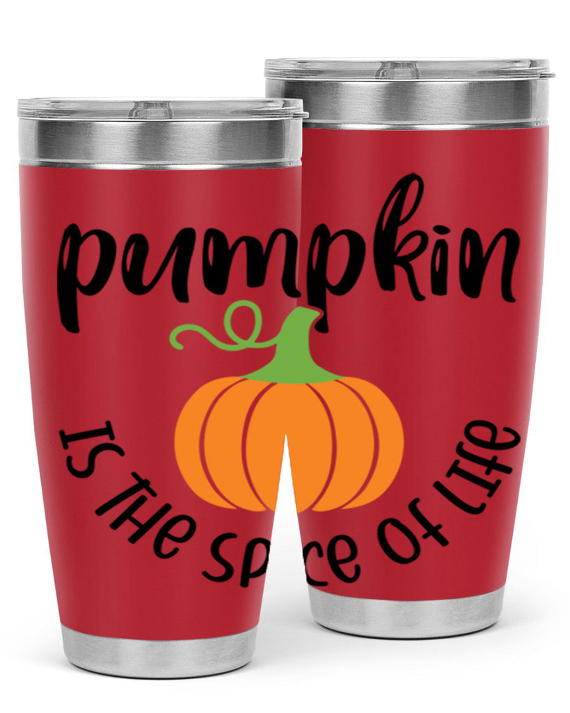 Pumpkin Is The Spice Of Life 521#- fall- Tumbler