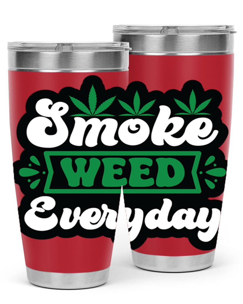Smoke weed everyday 240#- marijuana- Tumbler