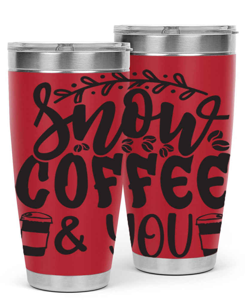 Snow coffee you 371#- winter- Tumbler