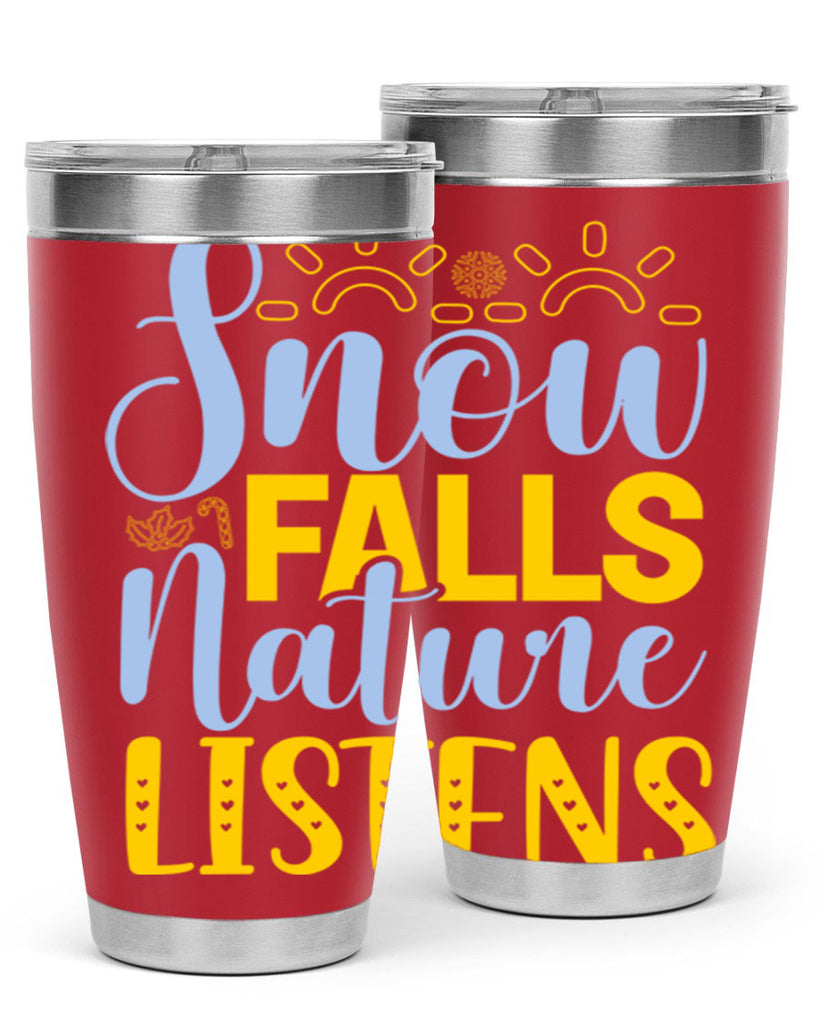 Snow falls nature listens367#- winter- Tumbler