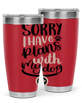 Sorry I Have Plans Style 9#- dog- Tumbler