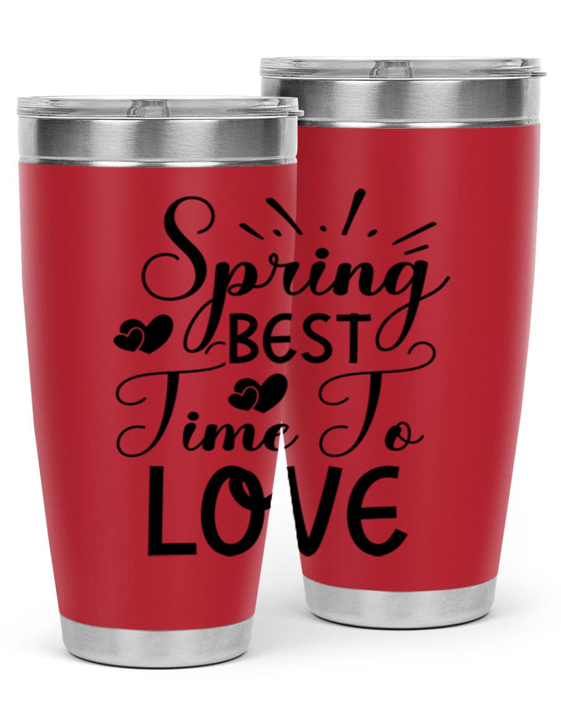 Spring Best Time To Love 411#- spring- Tumbler