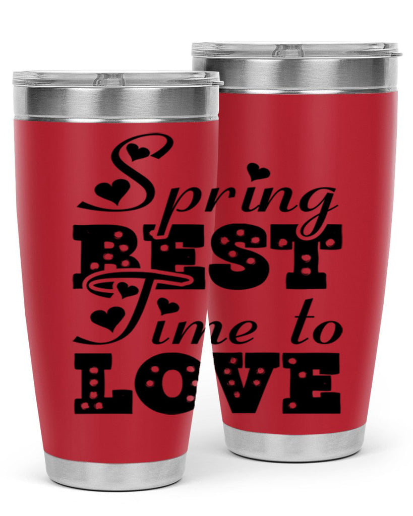 Spring Best Time to Love 409#- spring- Tumbler