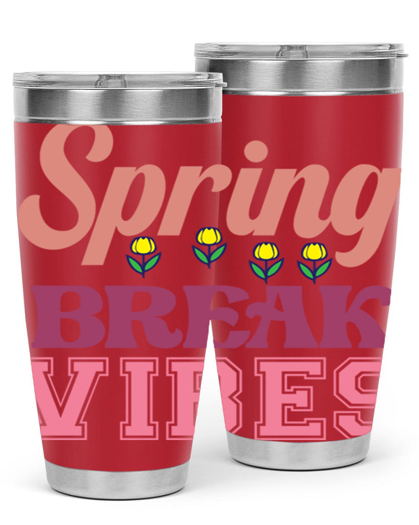 Spring Break Vibes  486#- spring- Tumbler