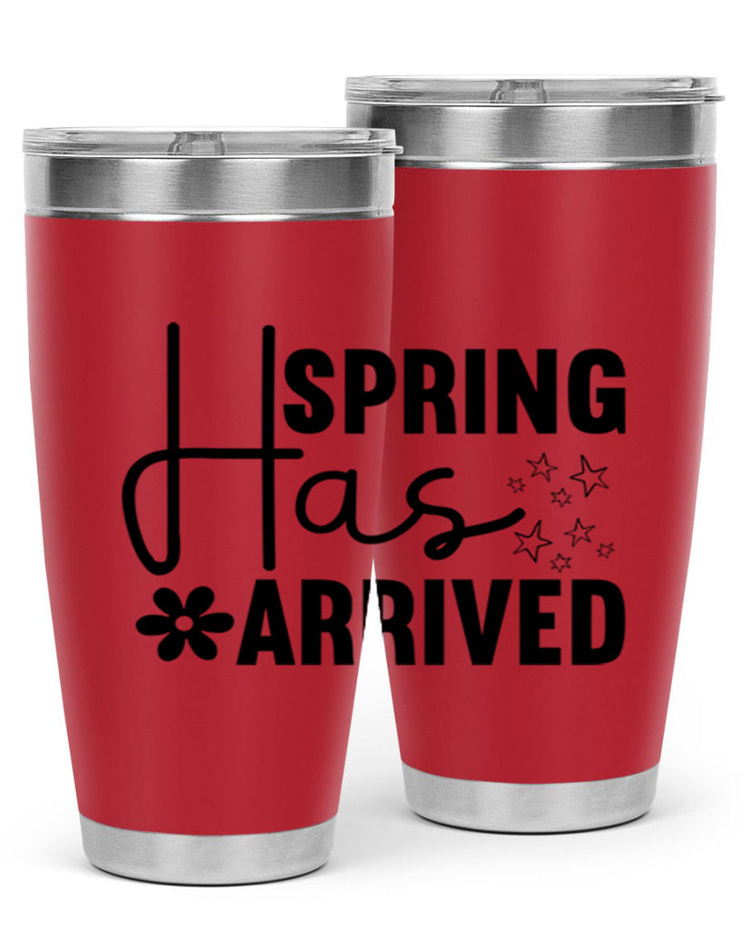 Spring Has Arrived 426#- spring- Tumbler