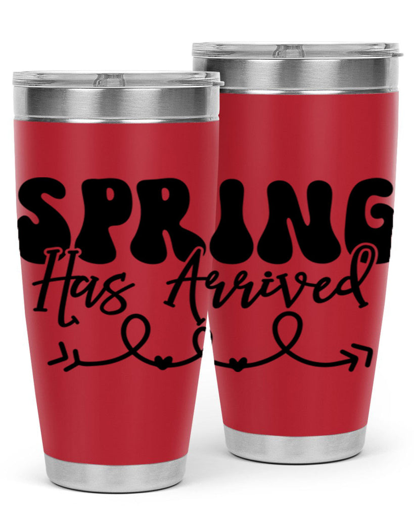 Spring Has Arrived430#- spring- Tumbler