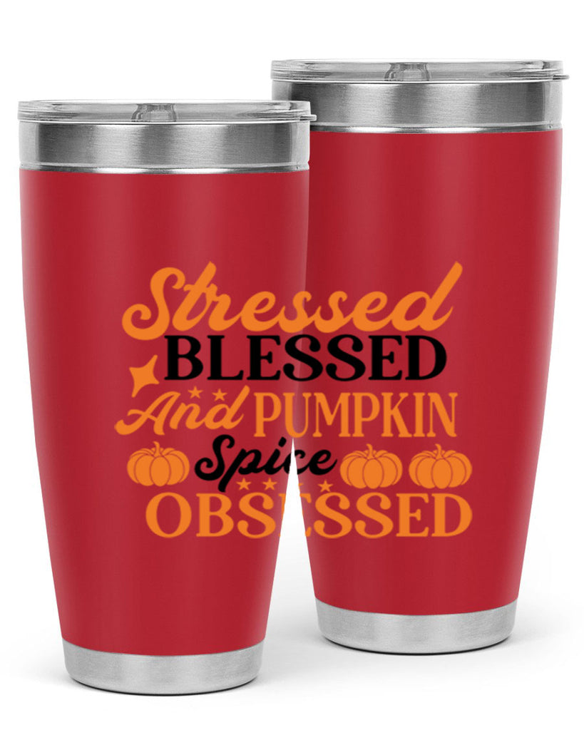 Stressed Blessed And Pumpkin Spice Obsessed 579#- fall- Tumbler