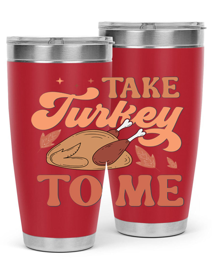 Take Turkey To Me 594#- fall- Tumbler