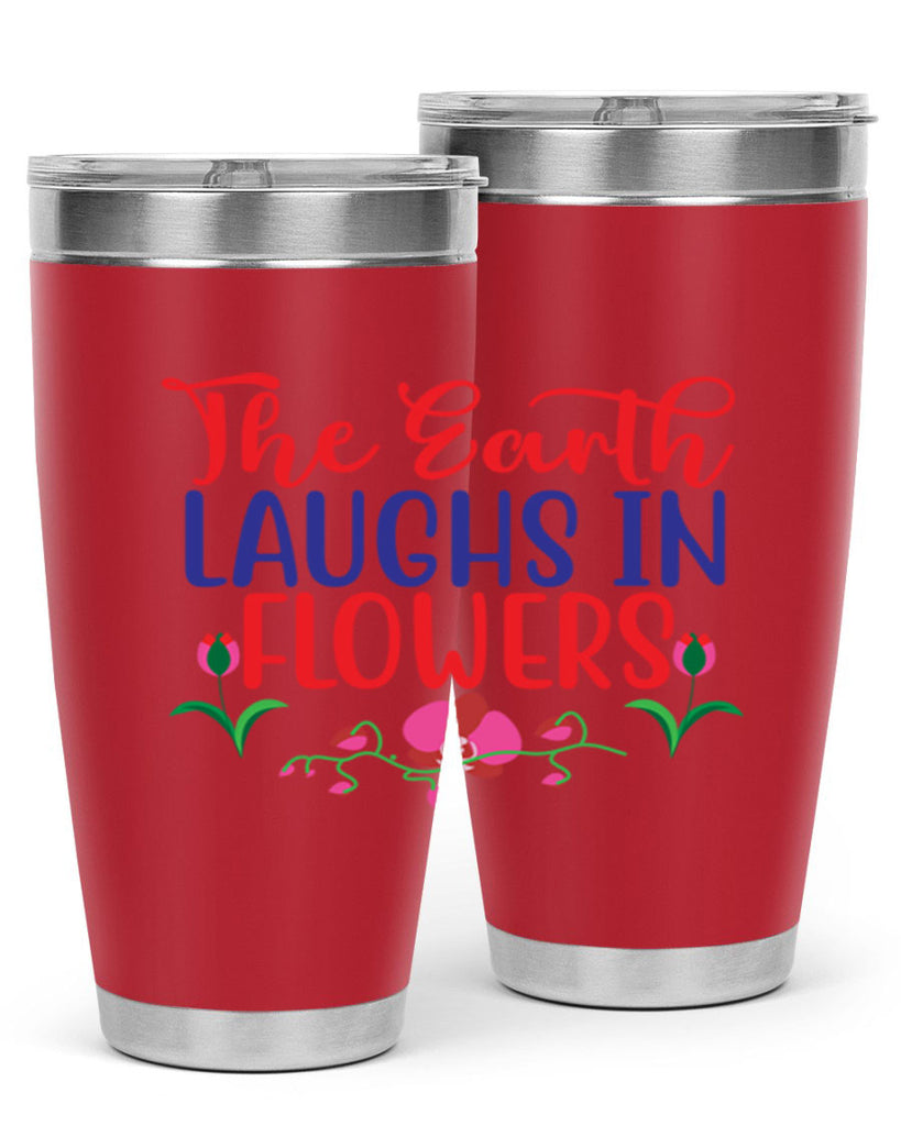 The Earth Laughs In Flowers 534#- spring- Tumbler