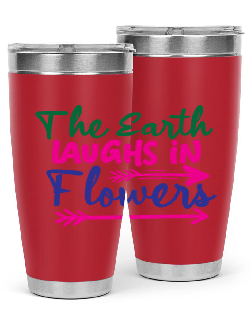 The Earth Laughs In Flowers 535#- spring- Tumbler