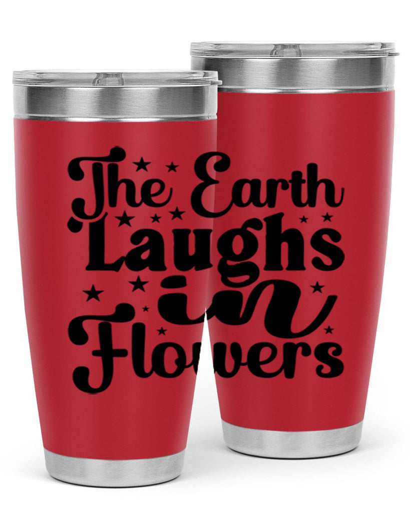 The Earth Laughs In Flowers 537#- spring- Tumbler