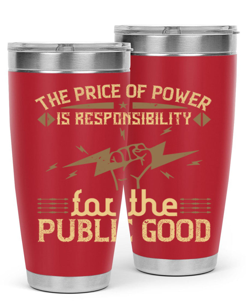The price of power is responsibility for the public good Style 9#- electrician- tumbler
