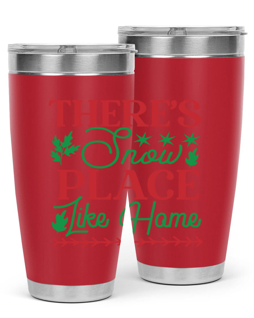 Theres Snow Place Like Home 412#- winter- Tumbler