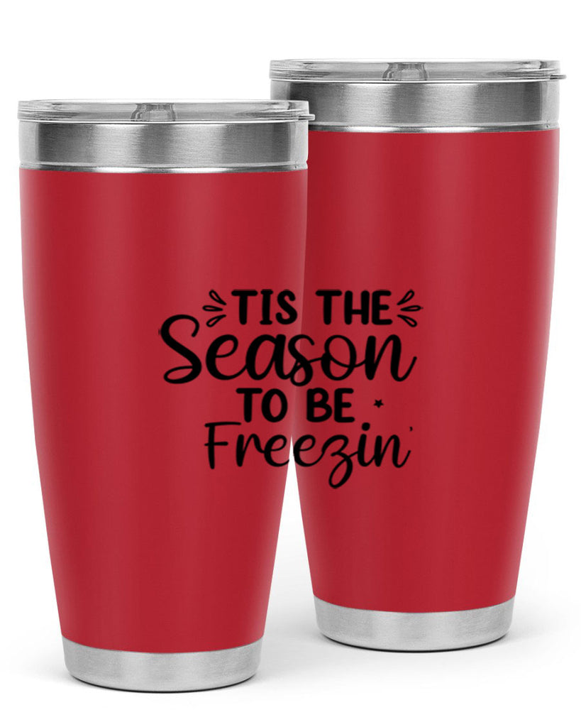 Tis The Season To Be Freezin 416#- winter- Tumbler