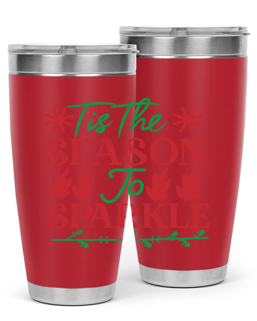 Tis The Season To Sparkle 419#- winter- Tumbler