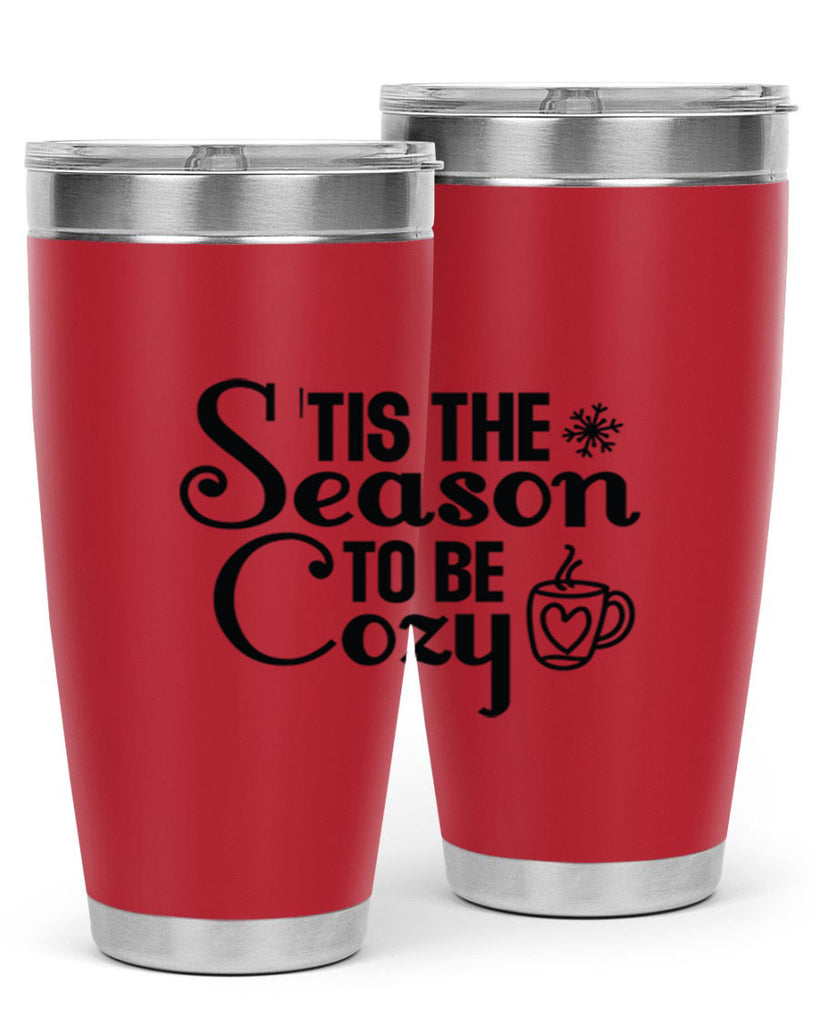 Tis the Season to Be Cozy 1#- winter- Tumbler