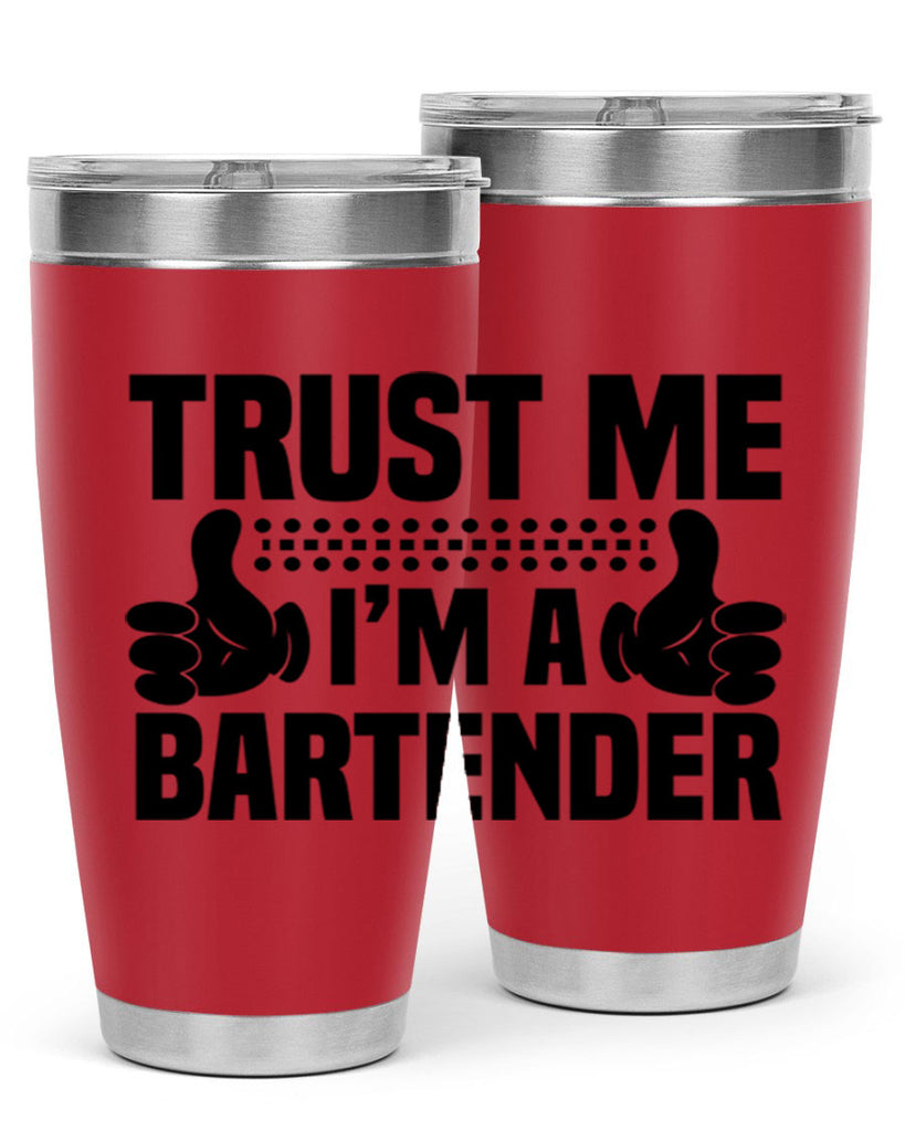 Trust me Style 11#- bartender- tumbler