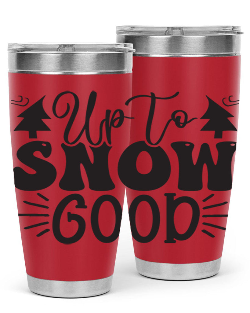 Up to snow good 426#- winter- Tumbler