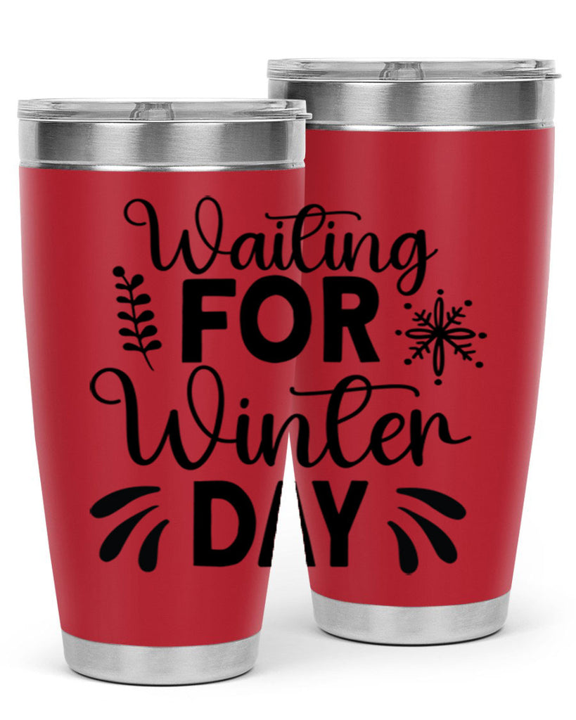 Waiting for Winter Day427#- winter- Tumbler