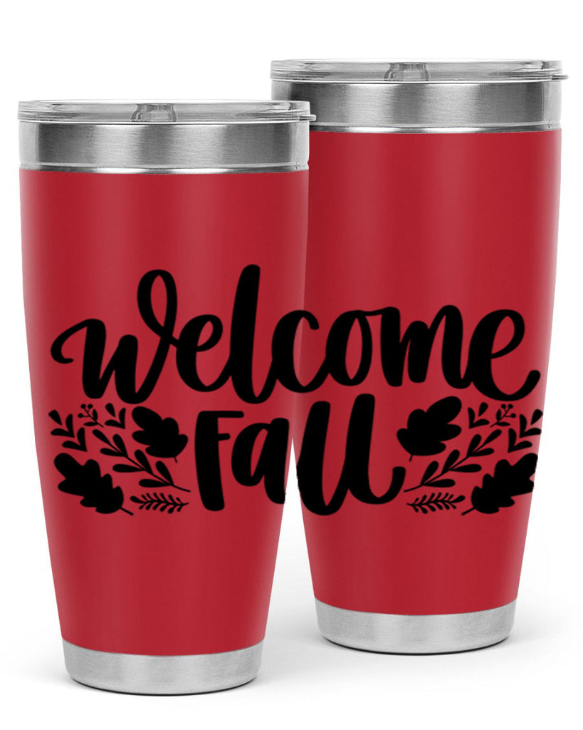 Welcome Fall 514#- fall- Tumbler